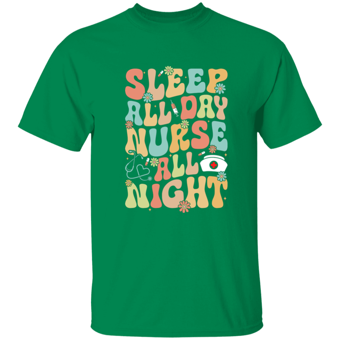 Sleep All Day Nurse All Night T-Shirt