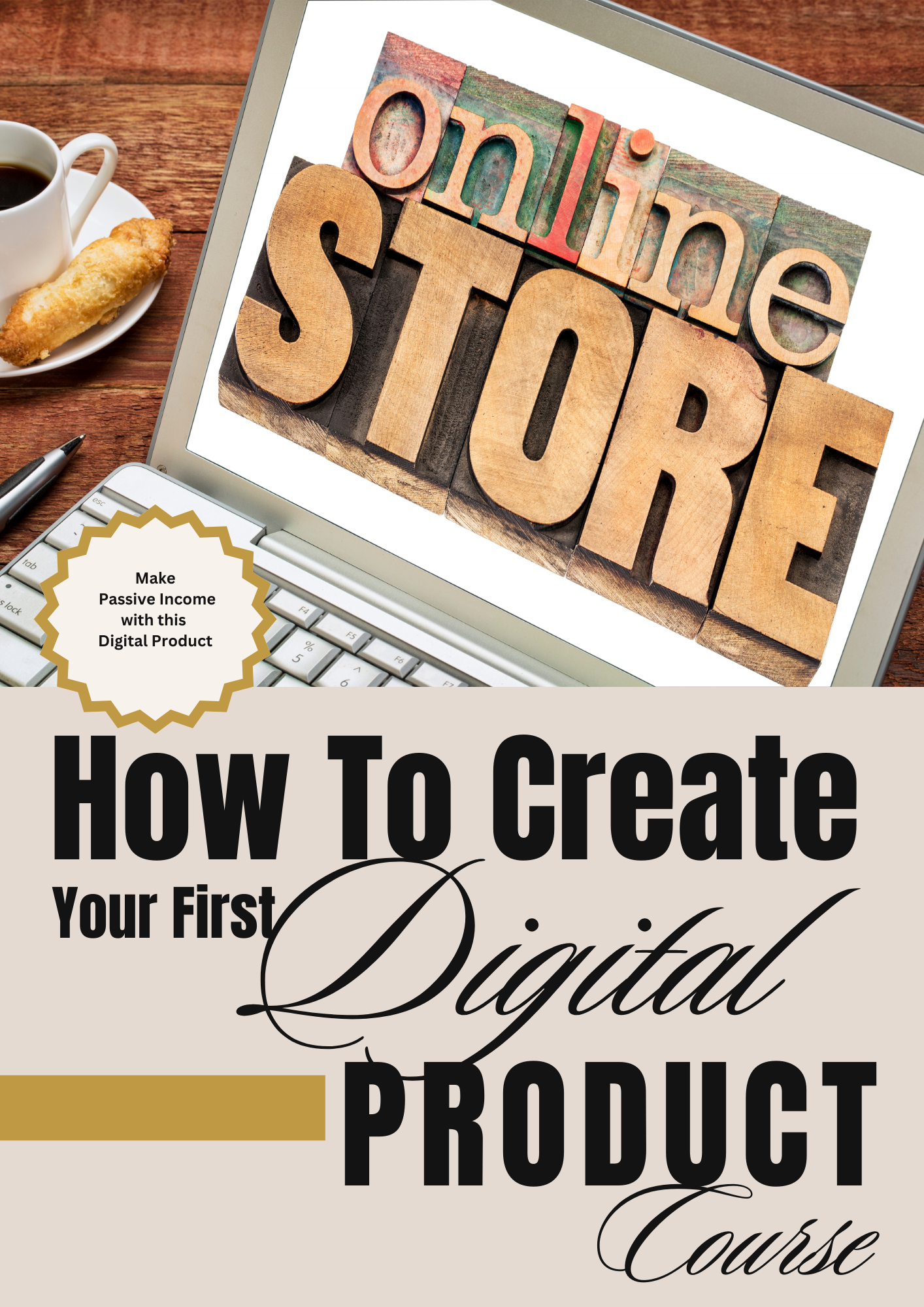 How to Create Your First Digital Product E-Book