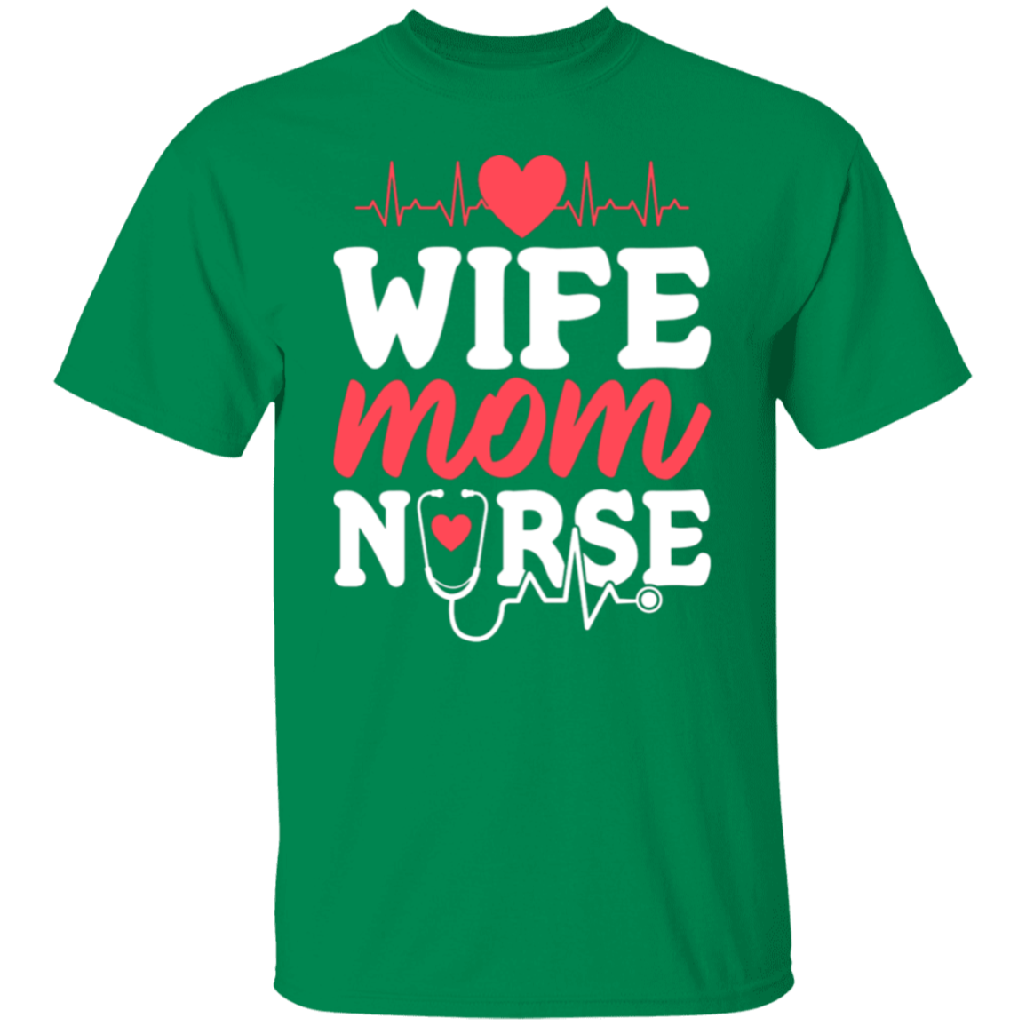 Wife Mom Nurse T-Shirt